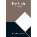 The Rivals: A Comedy
