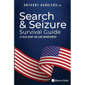 Search & Seizure Survival Guide: A Field Guide for Law Enforcement