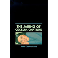 The Jailing of Cecelia Capture