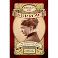 Songs of Sorrow: Lucy McKim Garrison and Slave Songs of the United States