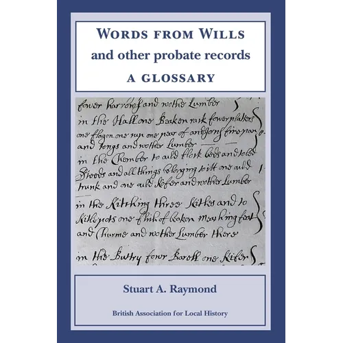Words from Wills and Other Probate Records: a Glossary