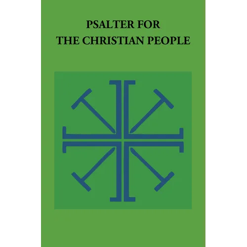 Psalter for the Christian People: An Inclusive Language Revision of the Psalter of the Book of Common Prayer 1979