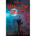 From a Shallow Grave