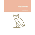 Life of Drake: Drake's story so far