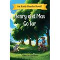 Henry and Max Go Far
