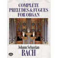 Complete Preludes and Fugues for Organ