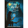 Lola Gillette and the Summer of Second Chances
