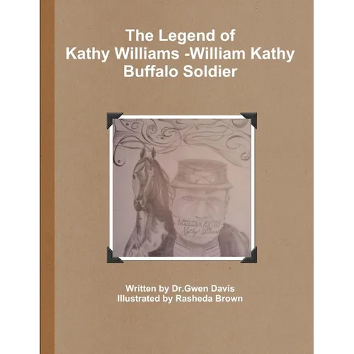 The Legend of Kathy Williams - William Kathy Buffalo Soldier