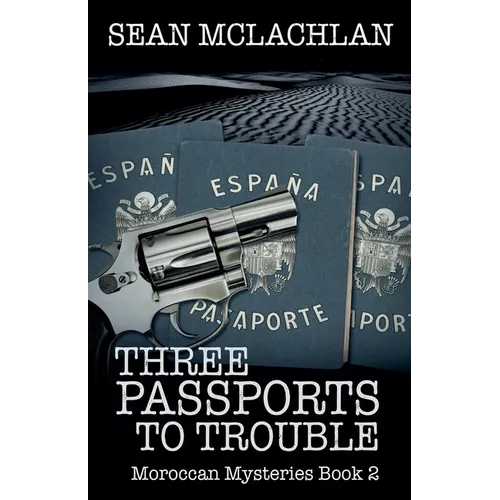Three Passports to Trouble