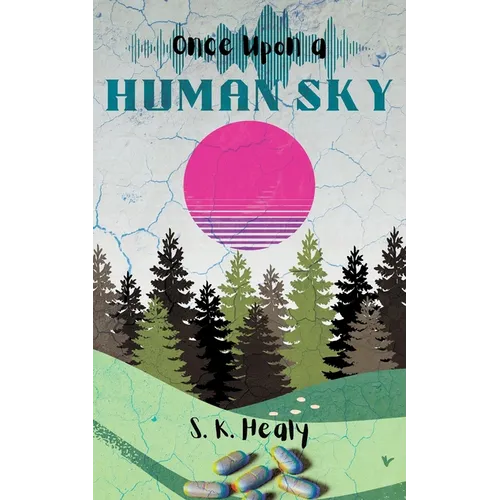 Once Upon a Human Sky