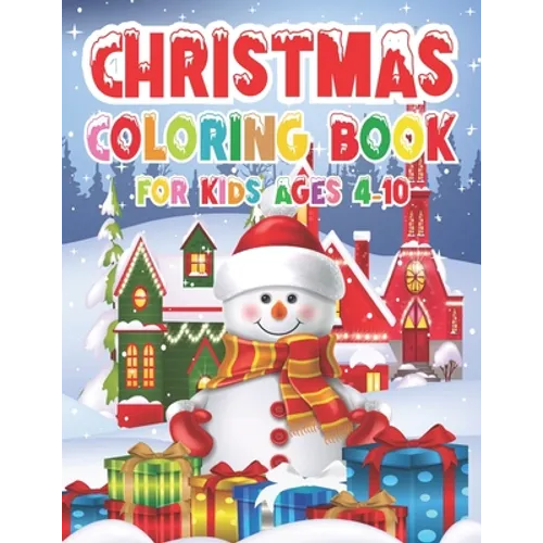 Christmas Coloring Book for Kids - Ages 4-10