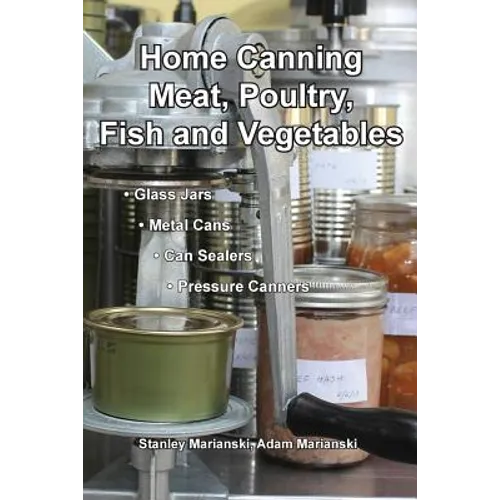 Home Canning Meat, Poultry, Fish and Vegetables