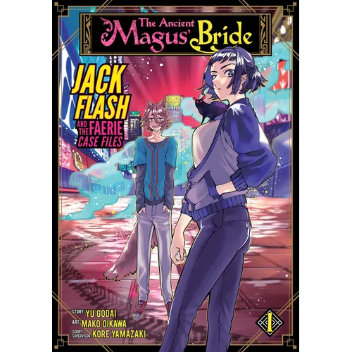 The Ancient Magus' Bride: Jack Flash and the Faerie Case Files Vol. 1