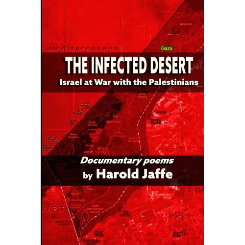 The Infected Desert: Israel at War with the Palestinians
