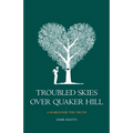 Troubled Skies Over Quaker Hill: A Search for the Truth