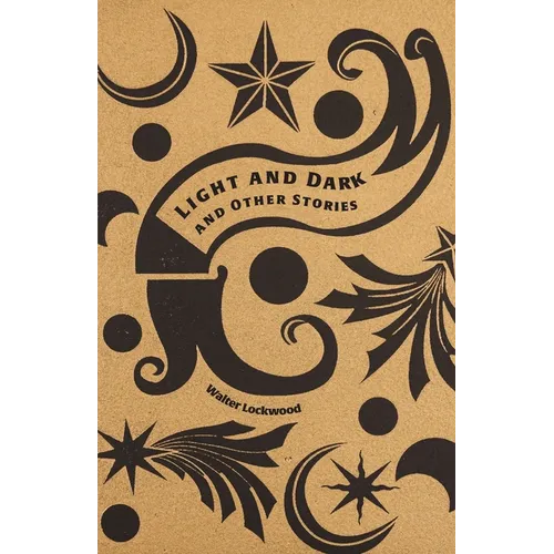 Light and Dark and Other Stories