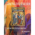 Dancing Into Bethlehem, Christmas Duets for Violin and Viola