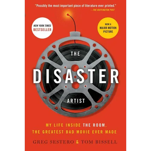 The Disaster Artist: My Life Inside the Room, the Greatest Bad Movie Ever Made