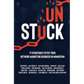 Unstuck: 17 Strategies to Put Your Network Marketing Business in MOMENTUM