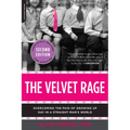 The Velvet Rage: Overcoming the Pain of Growing Up Gay in a Straight Man's World