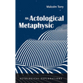 An Actological Metaphysic