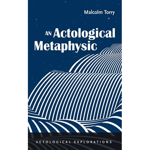 An Actological Metaphysic