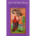 The Oil That Heals: A Physician's Successes with Caster Oil Treatments