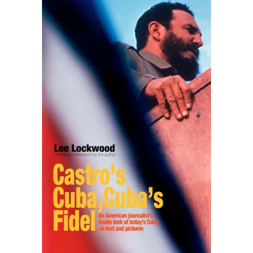 Castro's Cuba, Cuba's Fidel