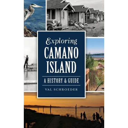 Exploring Camano Island: A History & Guide