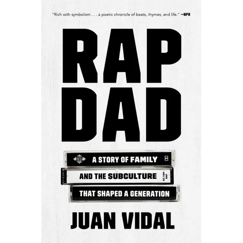 Rap Dad: A Story of Family and the Subculture That Shaped a Generation