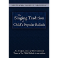 The Singing Tradition of Child's Popular Ballads