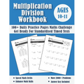 Multiplication And Division Year 6 Maths Challenge - Ages 10-11: Practice 100 Days of Timed Tests (with answers) - Multi digit - Double Digit Multipli