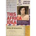 This Africa Idea: A Memoir of Discovery, Diplomacy, and Opportunity