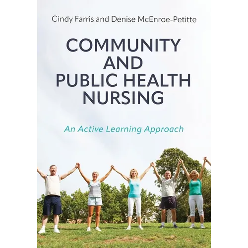 Community and Public Health Nursing: An Active Learning Approach