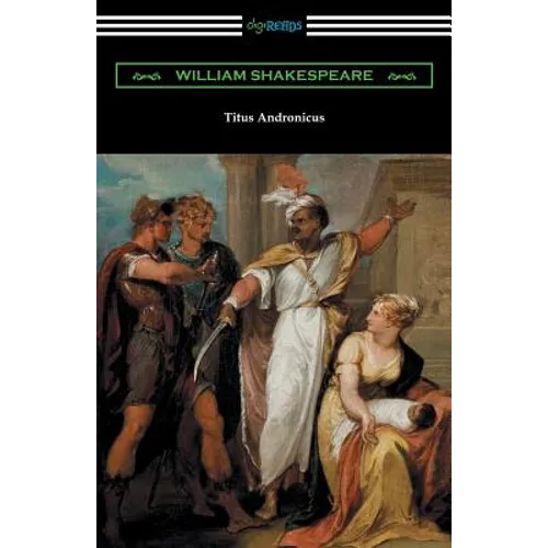 Titus Andronicus: (Annotated by Henry N. Hudson with an Introduction by Charles Harold Herford)