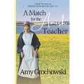 A Match for the Amish Teacher: Amish Dreams on Prince Edward Island, Book Five