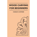 Wood Carving for Beginners
