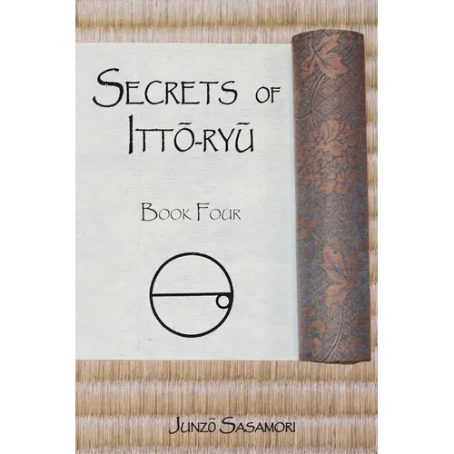 Secrets of Itto-ryu: Book Four