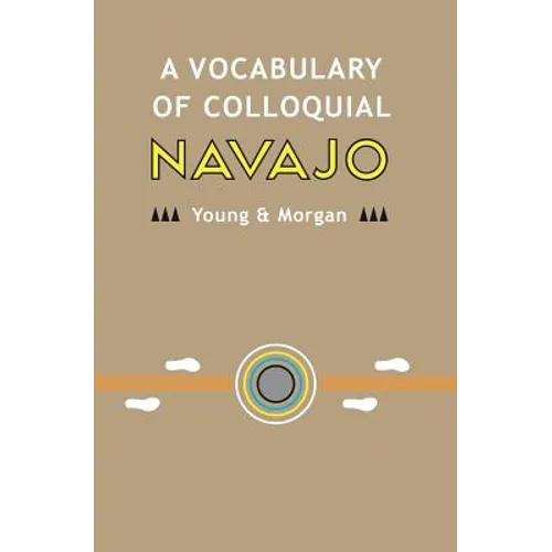 A Vocabulary of Colloquial Navajo