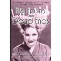 Hairpins and Dead Ends: The Perilous Journeys of 25 Actresses Through Early Hollywood