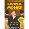 Living with the Monks: What Turning Off My Phone Taught Me about Happiness, Gratitude, and Focus