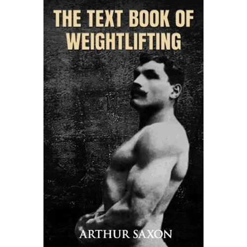 The Text Book of Weightlifting
