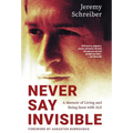 Never Say Invisible: A Memoir of Living and Being Seen with ALS