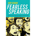 Fearless Speaking: Beat Your Anxiety, Build Your Confidence, Change Your Life