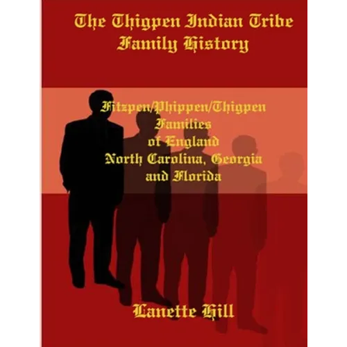 The Thigpen Indian Tribe Family History