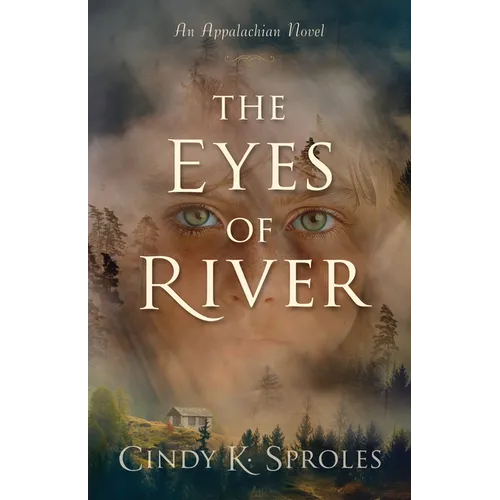 The Eyes of River: An Appalachian Novel