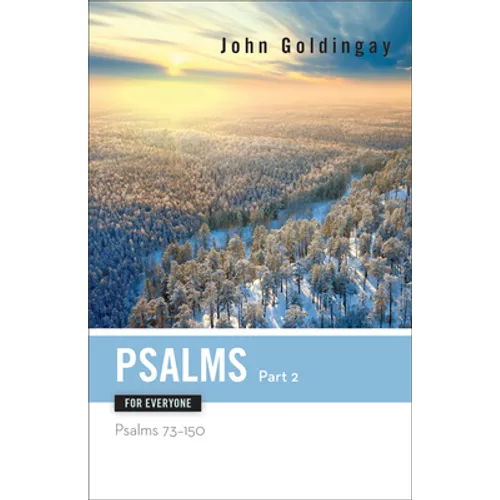 Psalms for Everyone, Part 2: Psalms 73-15