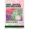 Love, Justice, and Education: John Dewey and the Utopians
