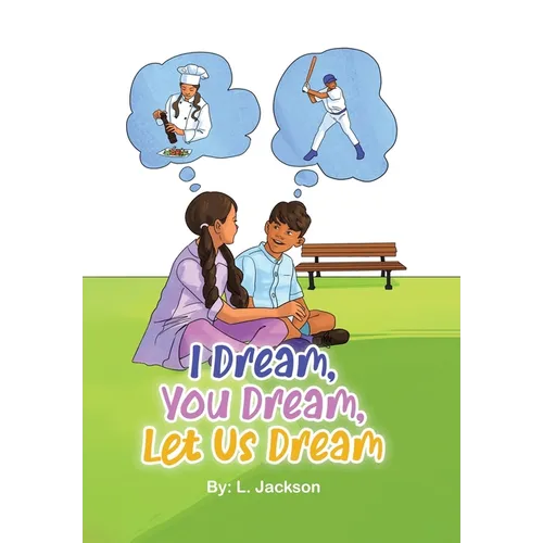 I Dream, You Dream, Let Us Dream!