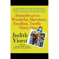 Alexander and the Wonderful, Marvelous, Excellent, Terrific Ninety Days: An Almost Completely Honest Account of What Happened to Our Family When Our y